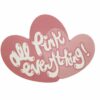All Pink Everything sticker - Frilly Pops | Frilly Pops