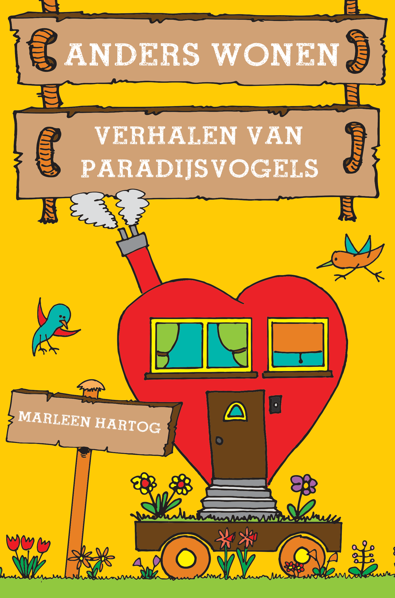 Anders wonen - Verhalen van paradijsvogels - Marleen Hartog |