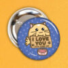 Button - I love you now feed me | Fuzzballs