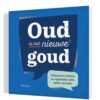 Deltas Oud is het nieuwe goud | Deltas