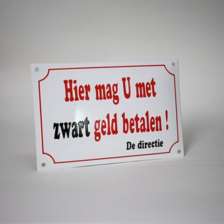 Emaille Funbord / Hier mag u met zwart geld betalen | Topemaille