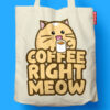Fuzzballs Totebag - Coffee right meow | Fuzzballs