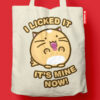 Fuzzballs Totebag - I licked it it's mine now | Fuzzballs