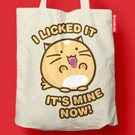 Fuzzballs Totebag - I licked it it's mine now | Fuzzballs