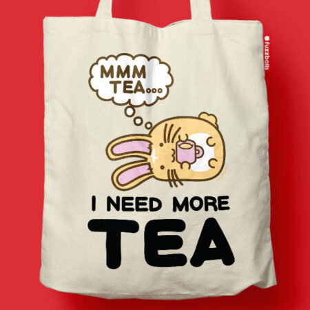 Fuzzballs Totebag - I need more tea | Fuzzballs