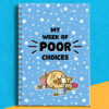 Fuzzballs planner - My week of poor choices | Fuzzballs