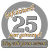 Kroonschild-speciaal-25 jr getrouwd | Paperdreams