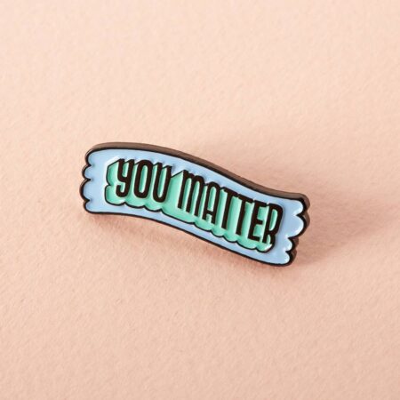 Pin - You matter | Punky Pins