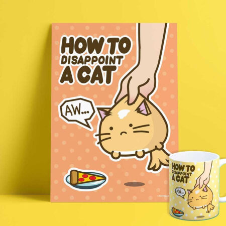 Print A4 - How To Disappoint A Cat | Fuzzballs
