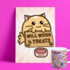 Print A4 - Will Work For Treats | Fuzzballs