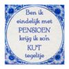 Tegel delfts blauw - Pensioen kut | Paperdreams