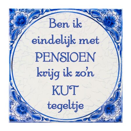 Tegel delfts blauw - Pensioen kut | Paperdreams