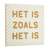 Tegeltje Het is zoals het is | Homebound