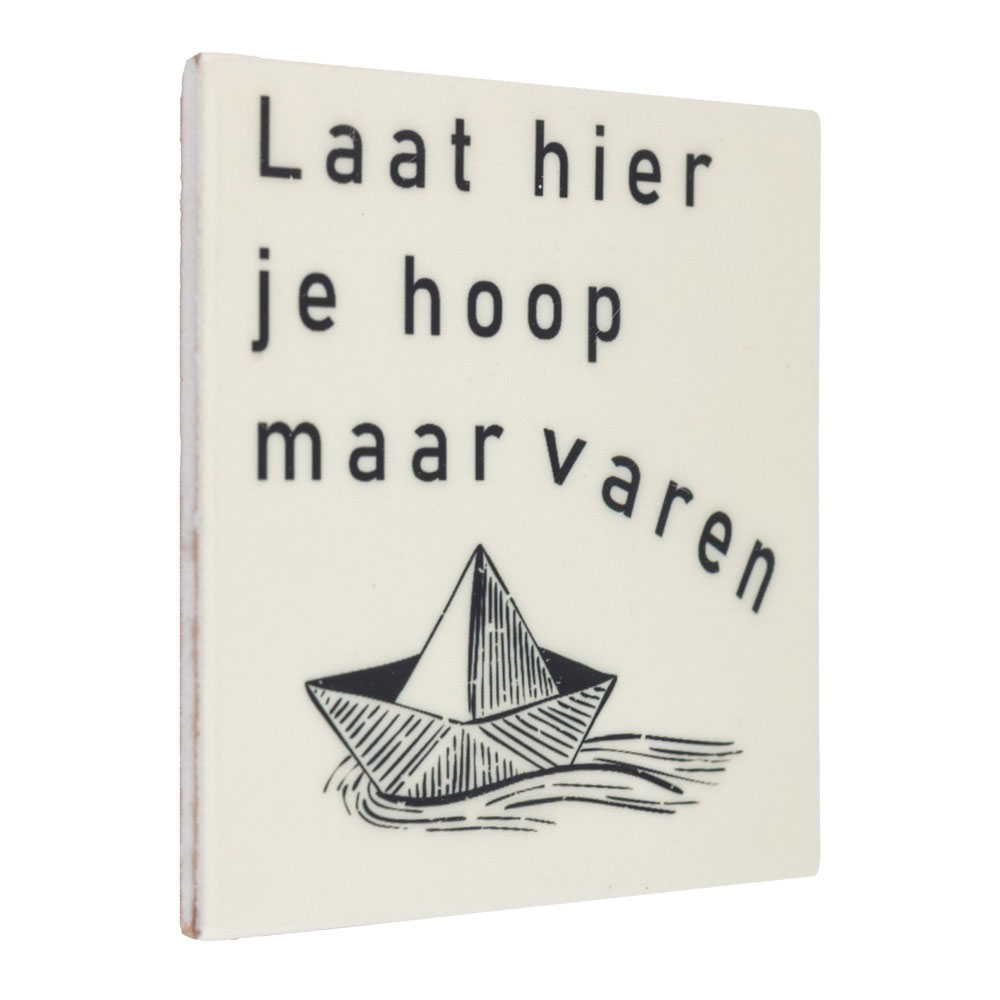 Tegeltje Laat je hoop hier maar varen |