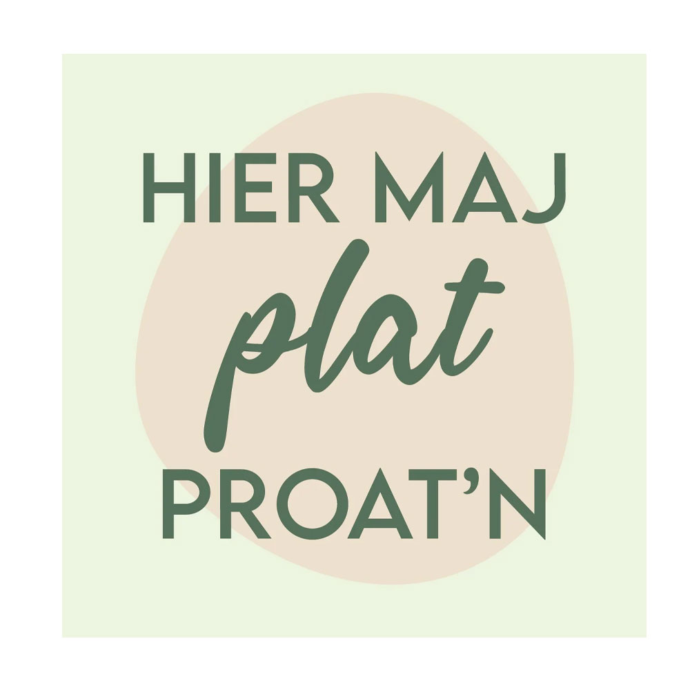 Tegeltje ’’hier maj plat proat’n’’ |