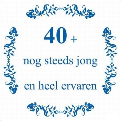 Tekst tegel 40+ Nog steeds jong ... / Delfts Blauw | Artbizniz