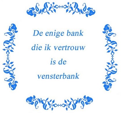 Tekst tegel De enige bank die ik vertrouw .. / Delfts Blauw | Artbizniz