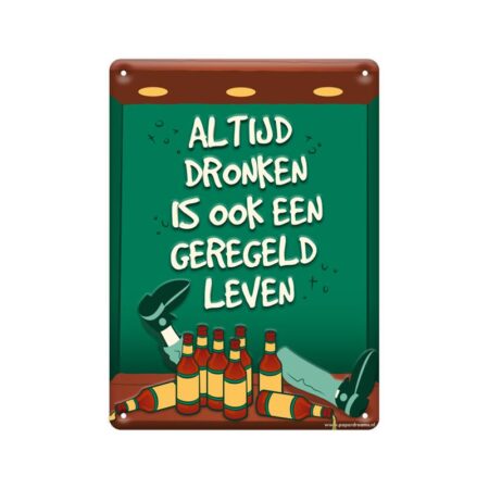 Tekstbord metaal - Altijd dronken | Paperdreams