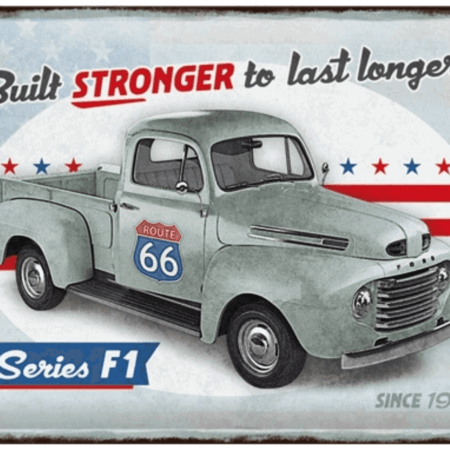 Wandplaat Ford F1 Built Stronger Since 1948 | Nostalgic Art