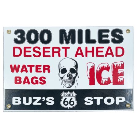 300 Miles Desert Ahead Buz's Stop Route 66 Emaille Bord - 30