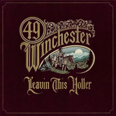 49 Winchester - Leavin' This Holler (LP) | Fiftiesstore