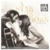 A Star Is Born Soundtrack - Lady Gaga & Bradley Cooper - 2 (LP) | Bennies Fifties