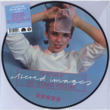 Altered Images - The Return Of The Teenage Popstar - Picture Disc - Beperkte Oplage | Fiftiesstore