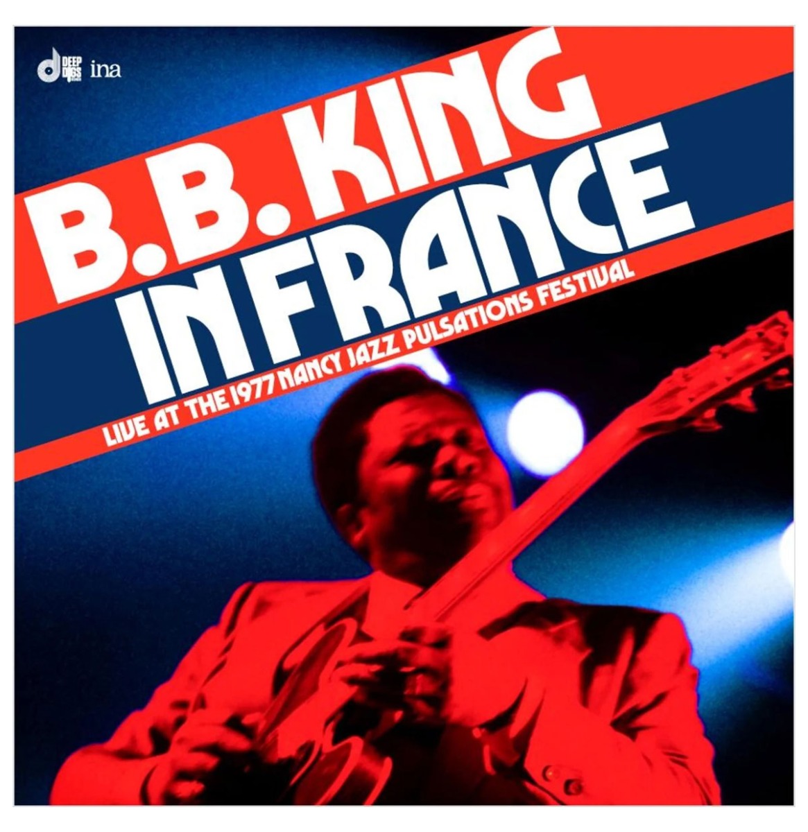 B.B. King - In France: Live At The Nancy Jazz Pulsations Festival 1977 (Record Store Day Black Friday 2024) 2 (LP) | Fiftiesstore