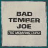 Bad Temper Joe - The Memphis Tapes (LP) | Fiftiesstore