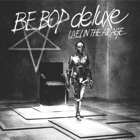 Be Bop Deluxe - Live! In The Air Age (Record Store Day 2022) 3 (LP) | Fiftiesstore