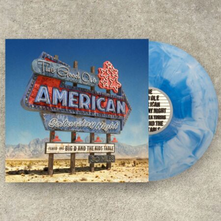 Big D And The Kids Table - The Good Ole American Saturday Night (Blauw Vinyl) (LP) | Fiftiesstore