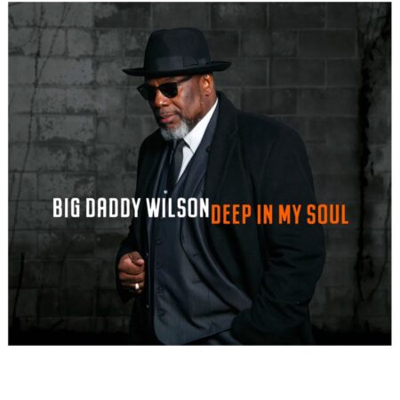 Big Daddy Wilson - Deep In My Soul (LP) | Fiftiesstore