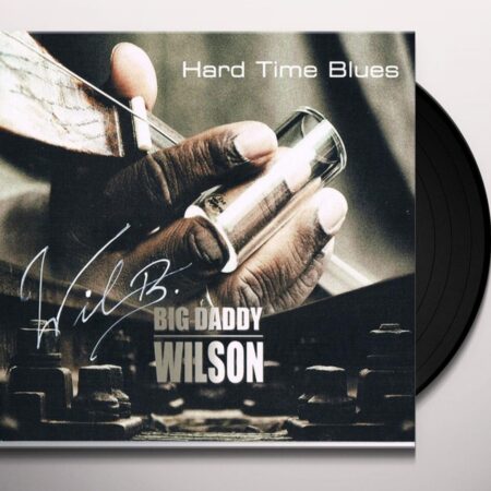 Big Daddy Wilson - Hard Time Blues (LP) | Fiftiesstore