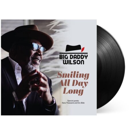 Big Daddy Wilson - Smiling All Day Long (LP) | Fiftiesstore