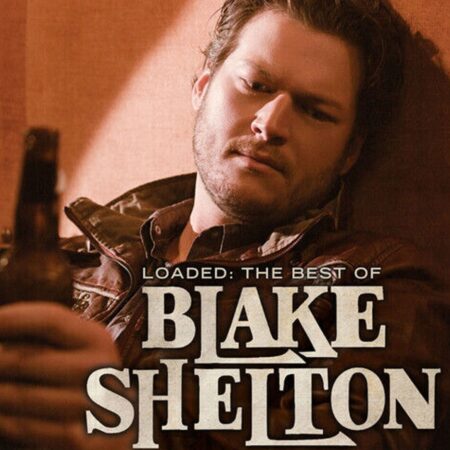 Blake Shelton - Loaded: The Best Of Blake Shelton 2 (LP) | Fiftiesstore