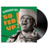Bloodshot Bill - So Fed Up! (LP) | Fiftiesstore