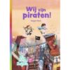 Boek AVI E4 Wij Zijn Piraten! | Zwijsen