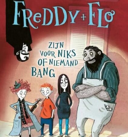 Boek Freddy & Flo Zijn Nergens Bang Voor |