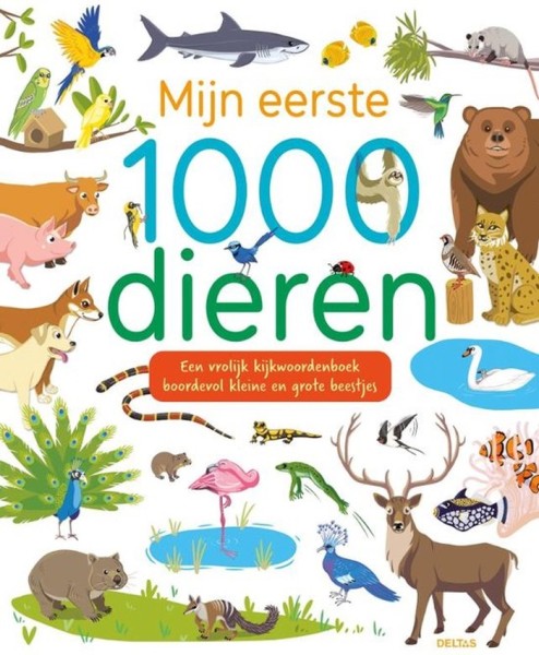Boek Mijn Eerste 1000 Dieren | Deltas