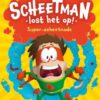 Boek Scheetman Lost Het Op! Super-Scheetnado | Deltas