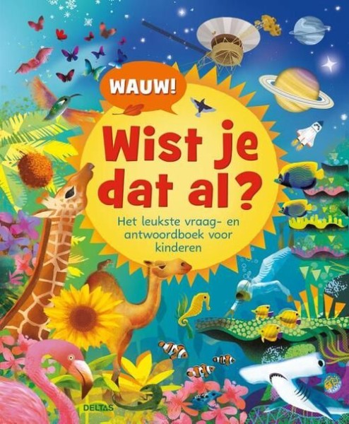 Boek Wauw! Wist Je Dat Al? | Deltas