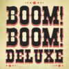 Boom! Boom! Deluxe - Boom! Boom! Deluxe 10" Vinyl | Fiftiesstore