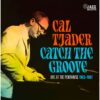 Cal Tjader - Catch The Groove: Live At The Penthouse 1963-1967 (Record Store Day Black Friday 2023) 3 (LP) | Fiftiesstore