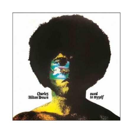 Charles Hilton Brown - Owed to Myself (Wit Vinyl) (LP) | Fiftiesstore