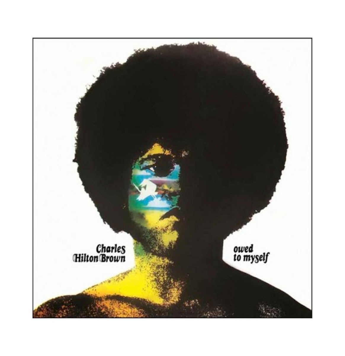 Charles Hilton Brown - Owed to Myself (Wit Vinyl) (LP) | Fiftiesstore
