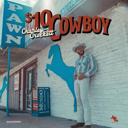 Charley Crockett - $10 Cowboy (LP) | Fiftiesstore