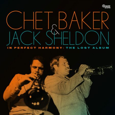 Chet Baker & Jack Sheldon - In Perfect Harmony: The Lost Studio Album (Record Store Day 2024) (LP) | Fiftiesstore