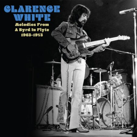 Clarence White - Lost Masters 1963-1973 (Doorschijnend Melkachtig Wit Vinyl) (Record Store Day 2025) (LP) | Fiftiesstore