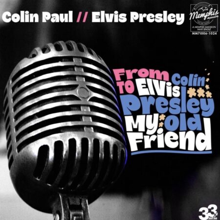 Colin Paul // Elvis Presley - From Colin To Elvis Presley - My Old Friend (7inch) | Fiftiesstore