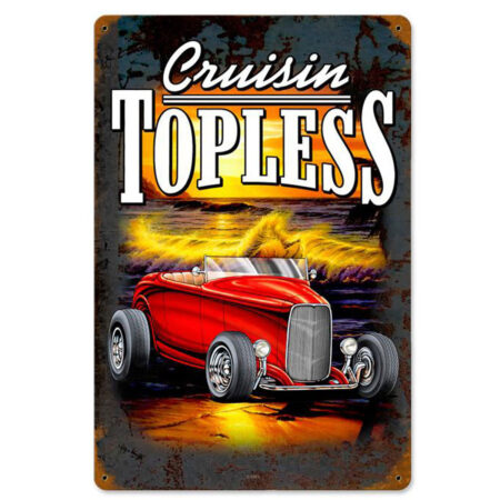 Cruisin Topless Hot Rod Zwaar Metalen Bord | 17% korting | Fiftiesstore